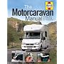 The Motorcaravan Manual: Choosing, Using and Maintaining Your Motorcaravan