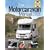 The Motorcaravan Manual: Choosing, Using and Maintaining Your Motorcaravan