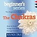 Books : Chakras: A Beginner's Guide to Healing with Your Body's Energy Centers