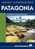 Moon Handbooks Patagonia: Including the Falkland Islands (Moon Handbooks Patagonia)