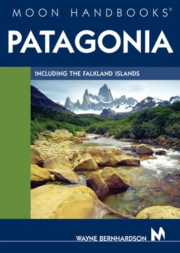 City Travel Guides Discounted  Books : Moon Handbooks Patagonia: Including the Falkland Islands (Moon Handbooks Patagonia)