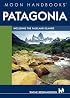 Moon Handbooks Patagonia: Including the Falkland Islands (Moon Handbooks Patagonia)