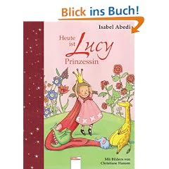Heute ist Lucy Prinzessin