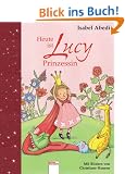 Heute ist Lucy Prinzessin