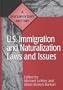 U.S. Immigration and Naturalization Laws and Issues: A Documentary History (Primary Documents in American History and Contemporary Issues)