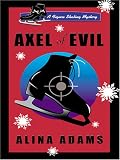 Axel of Evil