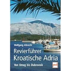 Revierf�hrer Kroatische Adria. Von Umag bis Dubrovnik