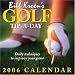 Bill Kroen's Golf Tip-a-Day: Daily Techniques to Improve Your Game 2006 Day to Day Calendar