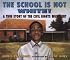 School is Not White!, The