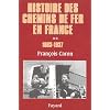 Histoire des chemins de fer en France : Tome 2, 1883-1937