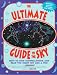 Book The Ultimate Guide to the Sky: How to Find Constellations and Read the Night Sky Like a Pro