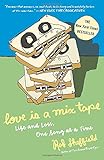 Love Is a Mix Tape: Life and Loss, One Song at a Time