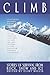 Climb: Stories of Survival from Rock, Snow, and Ice (Adrenaline)