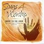 Songs 4 Worship: Shout To The Lord: The Greatest Praise & Worship Songs of All Time