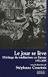 Le jour se l�ve : L'h�ritage du totalitarisme en Europe, 1953-2005