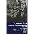 Le jour se l�ve : L'h�ritage du totalitarisme en Europe, 1953-2005