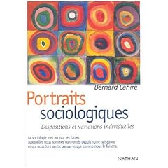 Portraits sociologiques : Dispositions et variations individuelles