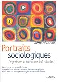 Portraits sociologiques : Dispositions et variations individuelles