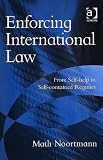 Enforcing International Law: From Self-help To Self-contained Regimes