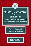 Drugs for the Control of Epilepsy: Actions on Neuonal Networks Involved in Seizure Networks