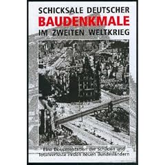 Schicksale Deutscher Baudenkmale im 2. Weltkrieg: 2 Bde.