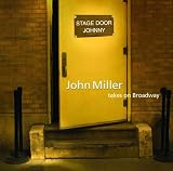 Stage Door Johnny: John Miller Takes on Broadway
