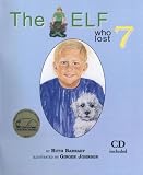 The Elf Who Lost 7 (CD Included)