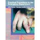 Practical Procedures in the Emergency Department by  John B. Bache, Carolyn Armitt, and Cathy Gadd