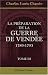 La préparation de la guerre de Vendée 1789-1793: Tome 3