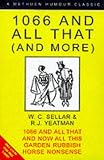 1066: 1066 and All That: A Memorable History of England, And Now All This, Horse Nonsense, Garden Rubbish