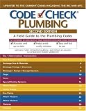 Code Check Plumbing Second Edition: A Field Guide to the Plumbing Codes
