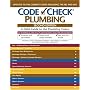 Code Check Plumbing Second Edition : A Field Guide to the Plumbing Codes (Code Check Plumbing: A Field Guide to the Plumbing Codes)
