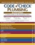 Code Check Plumbing Second Edition : A Field Guide to the Plumbing Codes (Code Check Plumbing: A Field Guide to the Plumbing Codes)