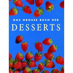 Das Grosse Buch der Desserts (Cookery)