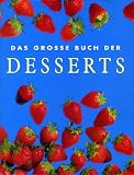 Das Grosse Buch der Desserts (Cookery)