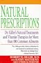Natural Prescriptions, Natural Treatments and Vitamin Therapies for more than 100 common ailments