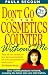 Books : Don't Go to the Cosmetics Counter Without Me: An Eye-Opening Guide to Brand-Name Cosmetics (Don't Go to the Cosmetics Counter Without Me)