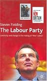 The Labour Party: Continuity and Change in the Making of New Labour