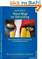 Neue Wege im Recruiting: Mehr Effektivit�t mit Gravesmodell und Metaprogrammen. Ein praxisorientiertes Handbuch
