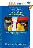 Neue Wege im Recruiting: Mehr Effektivit�t mit Gravesmodell und Metaprogrammen. Ein praxisorientiertes Handbuch