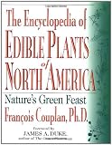 The Encyclopedia of Edible Plants of North America: Natures Green Feast