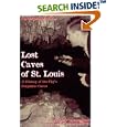 Lost Caves of St. Louis, Special Collectors Edition by Hubert Rother and Charlotte Rother
