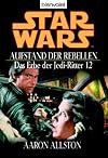 Star Wars. Das Erbe der Jedi-Ritter 12. Aufstand der Rebellen