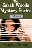 The Sarah Woods Mystery Series (Books 1-3) (Volume 1)