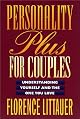 Personality Plus for Couples: Understanding Yourself and the One You Love