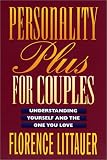 Personality Plus for Couples: Understanding Yourself and the One You Love