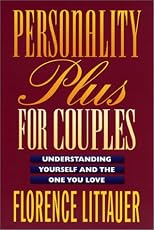Personality Plus for Couples: Understanding Yourself and the One You Love