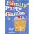 Family Party Games: 100 Fun Games for All Occasions