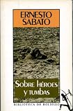 Sobre Heroes Y Tumbas/About Heroes and Tombs (8432230146) by Sabato, Ernesto