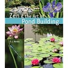 Zen and the Art of Pond Building by D. J. Herda